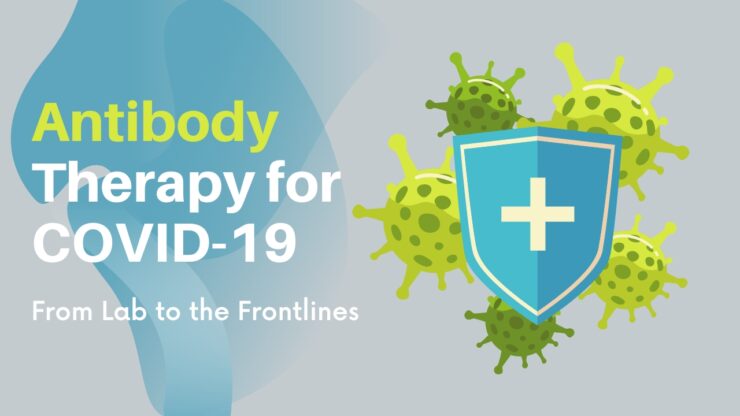Antibody Therapy for COVID-19